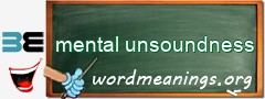 WordMeaning blackboard for mental unsoundness